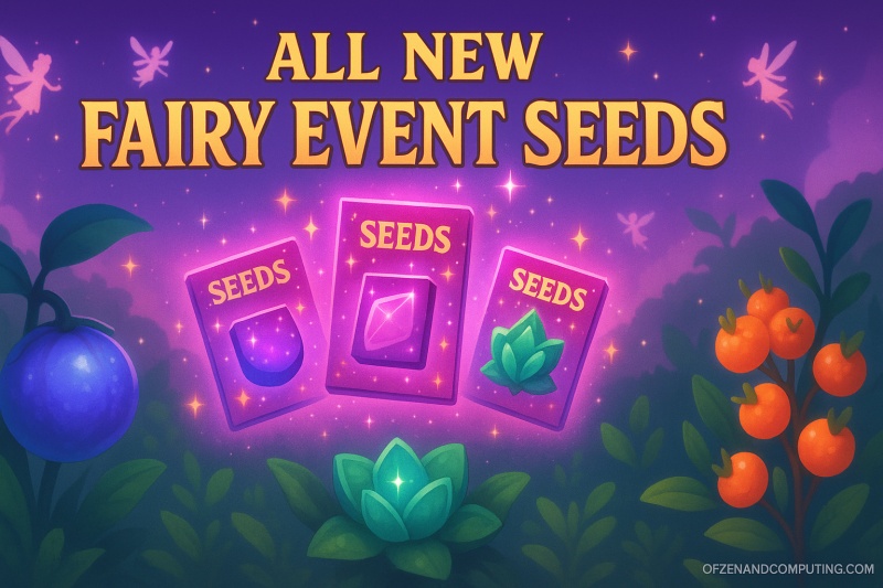 New Seeds in Grow a Garden Fairy Event