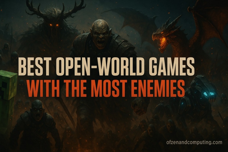 Open-World Games With The Most Enemies