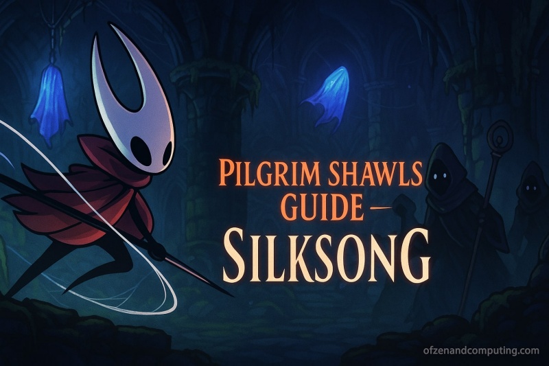 Pilgrim Shawls Guide Silksong