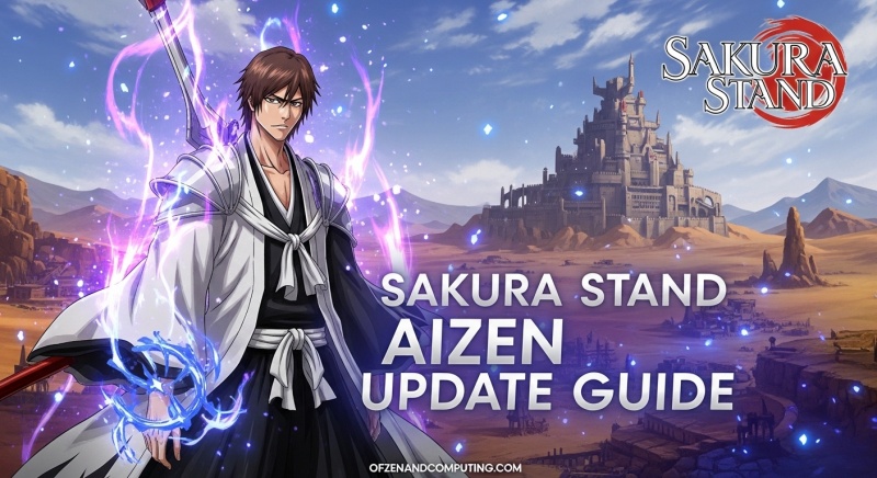 Sakura Stand Aizen Update Guide