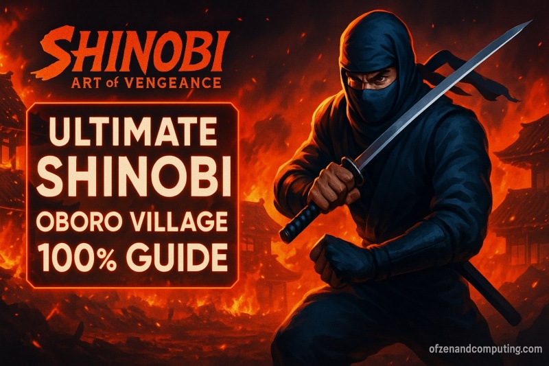 Shinobi Art of Vengeance Oboro Village Guide