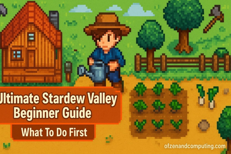 Stardew Valley First Week Guide