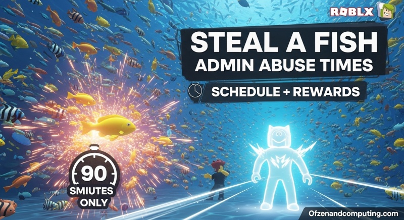 Steal Fish Admin Abuse Schedule