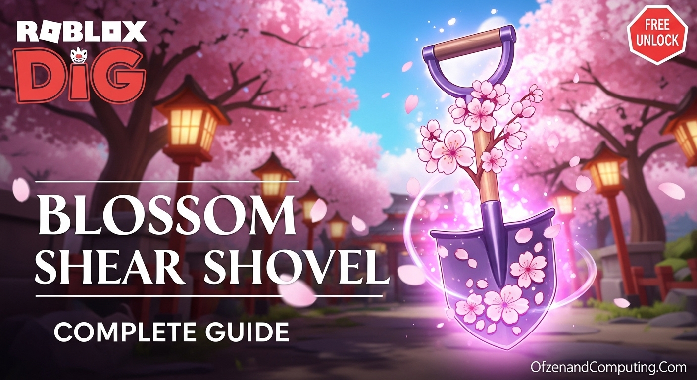 Blossom Shear Shovel Dig Guide