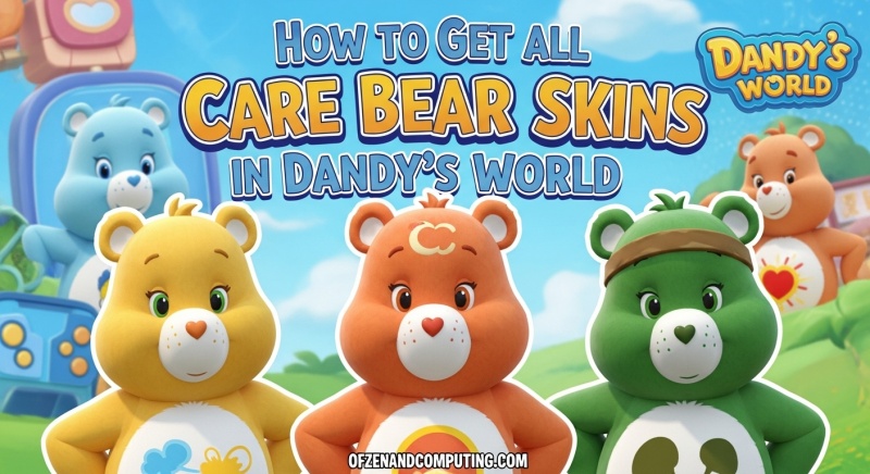 Get All Care Bear Skins Dandy's World