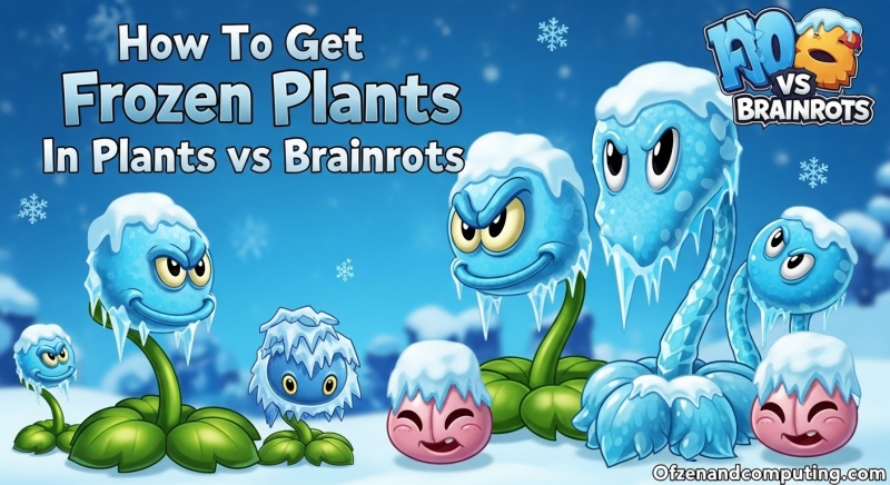 Get Frozen Plants in Plants vs Brainrots
