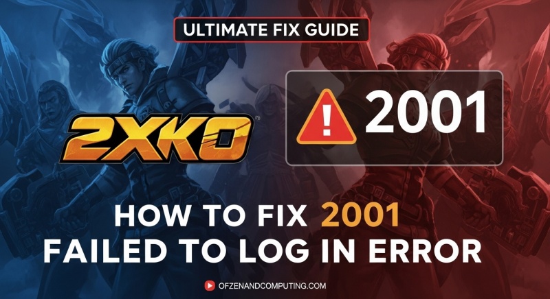 How to Fix 2XKO 2001 Login Error
