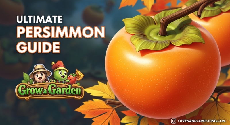 How to Get Persimmon Grow a Garden