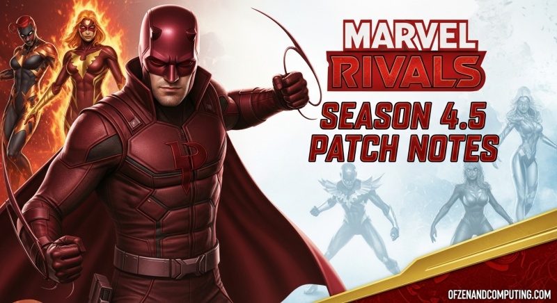 Marvel Rivals Season 4.5 Patch Notes