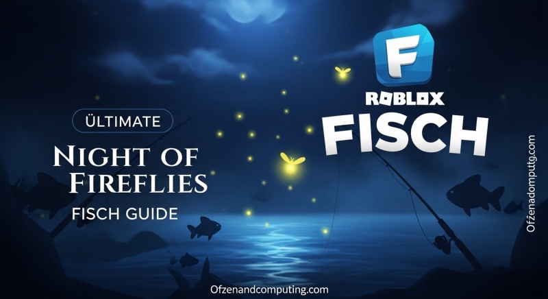 Night of Fireflies Fisch