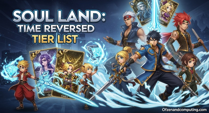 Soul Land Time Reversed Tier List