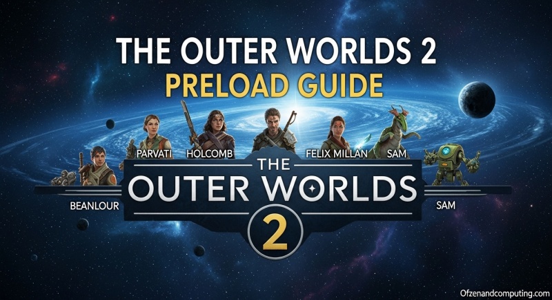 The Outer Worlds 2 Preload
