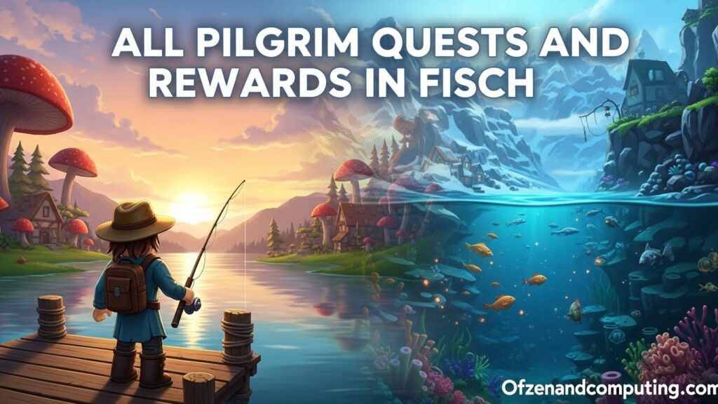 All Pilgrim Quests And Rewards In Fisch March 2026 Complete Guide All Pilgrim Quests And Rewards In Fisch 1024x576 