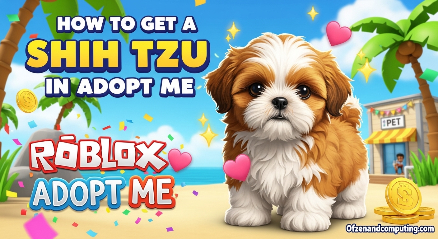 How to Get Shih Tzu Fast in Adopt Me