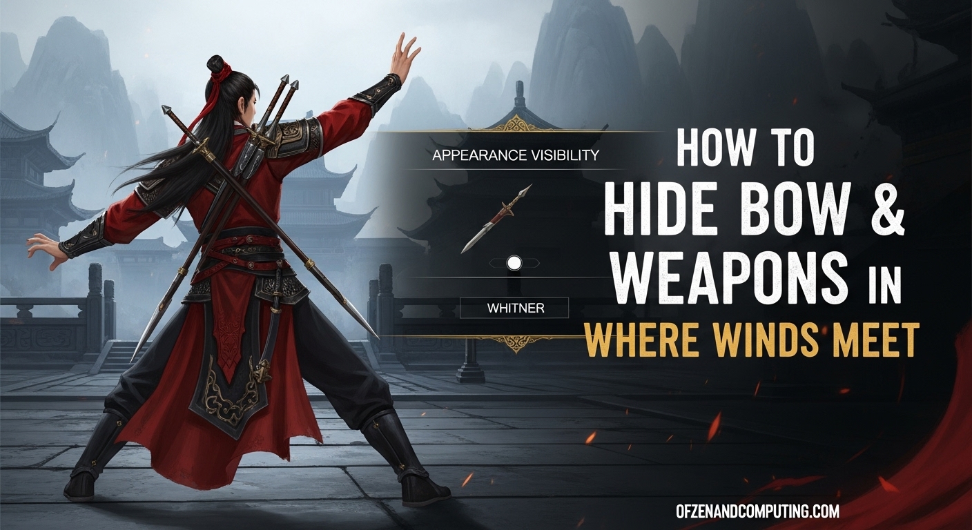 How to Hide Bow & Weapons in Where Winds Meet