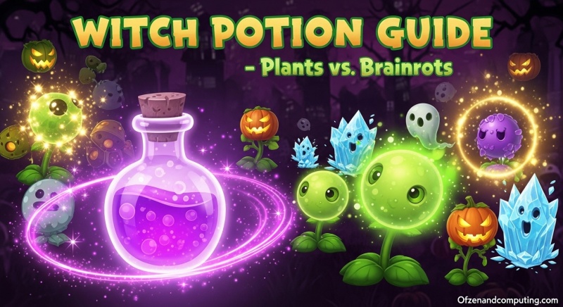 Witch Potion Plants vs Brainrots Guide