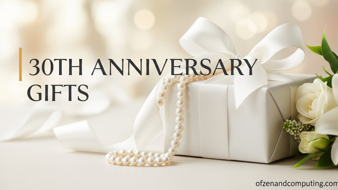 30th Anniversary Gifts
