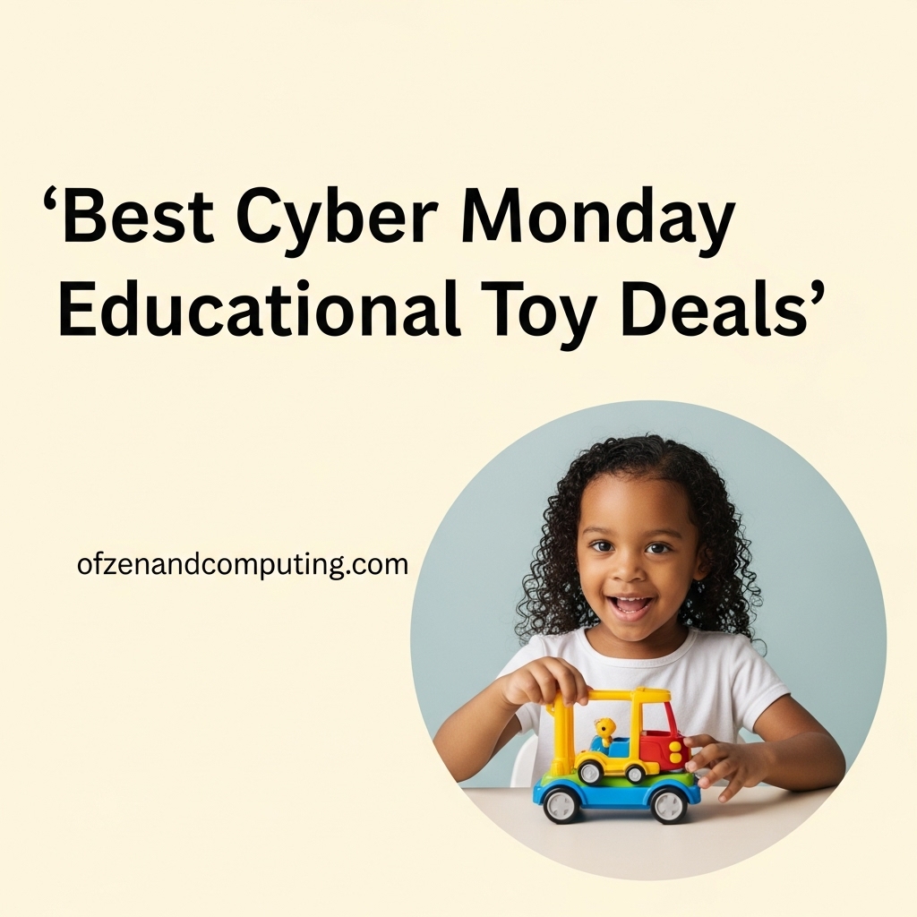 Best Cyber Monday Educational Toy Deals