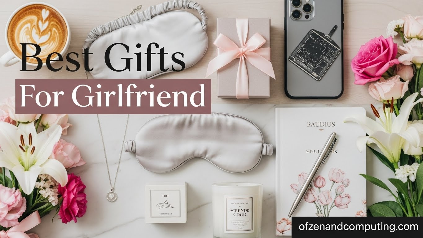 Best Gifts For Girlfriend