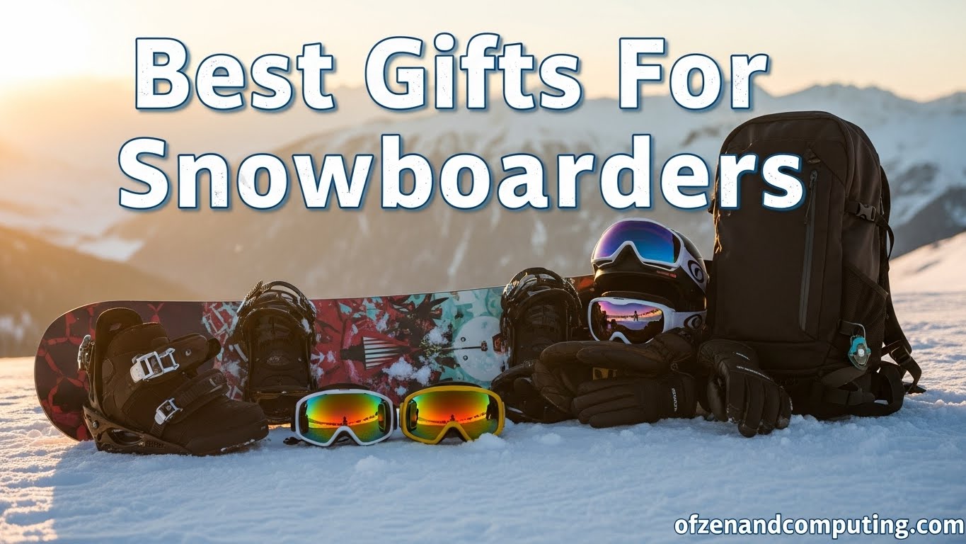Best Gifts For Snowboarders