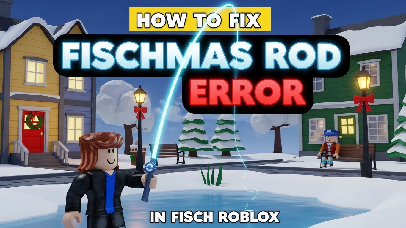 How to Fix Fischmas Rod Error in Fisch Roblox
