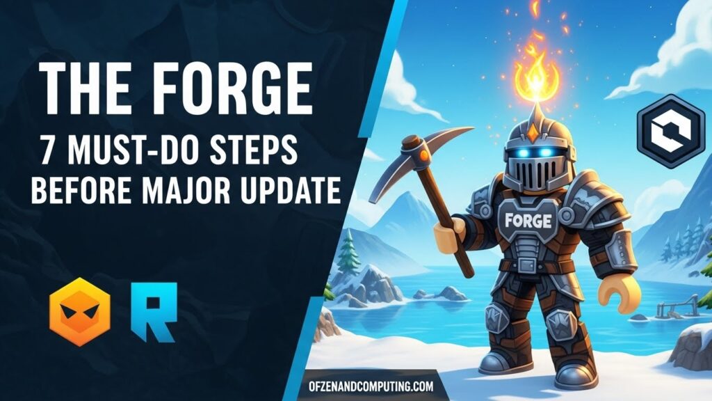 The Forge 7 Must-Do Steps Before Major Update (March 2026) Quick Guide