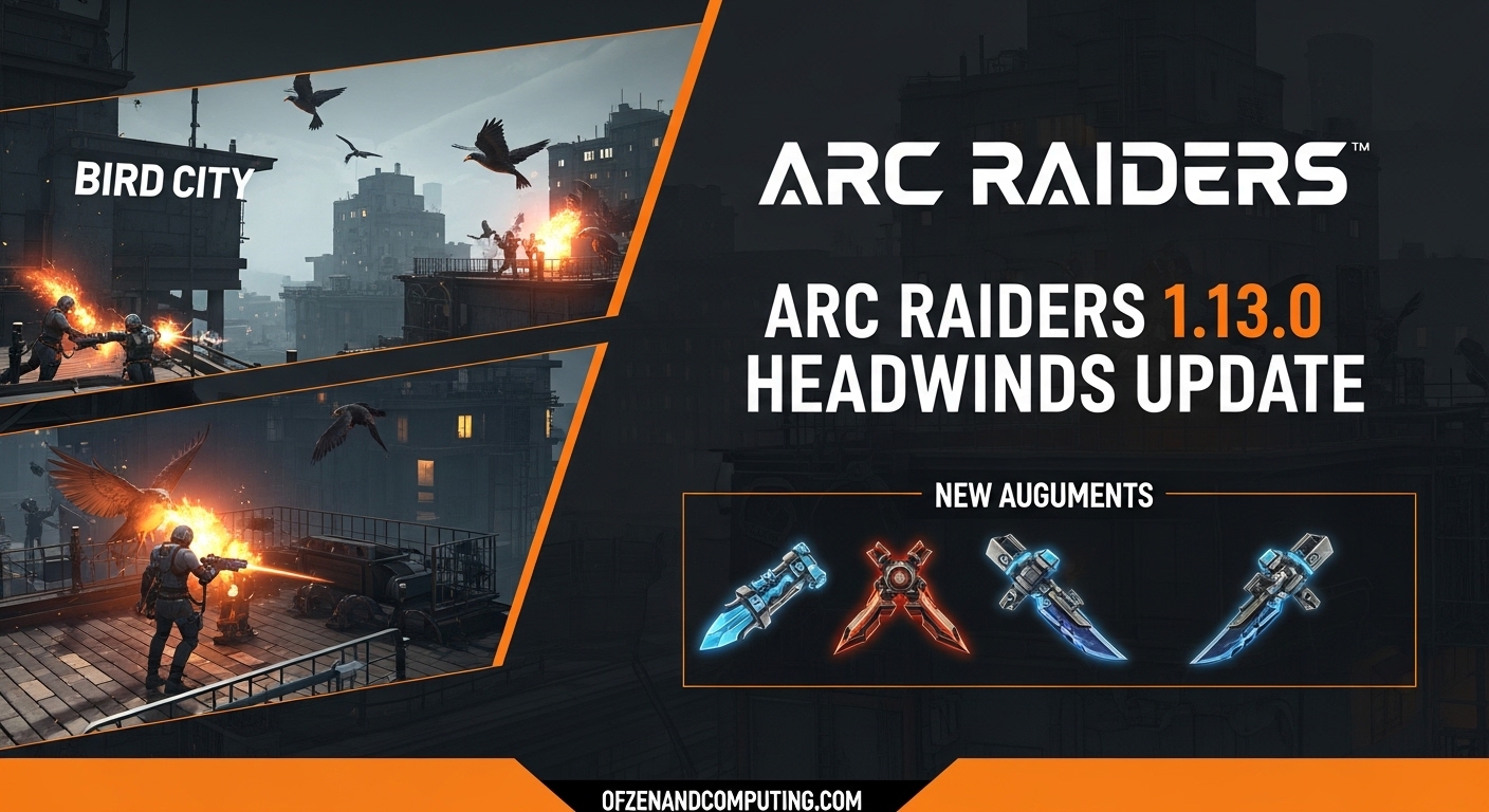 Arc Raiders Patch Notes 1.13.0 Update Guide