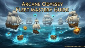 Arcane Odyssey Fleet Mastery Guide (March 2026) Complete Walkthrough