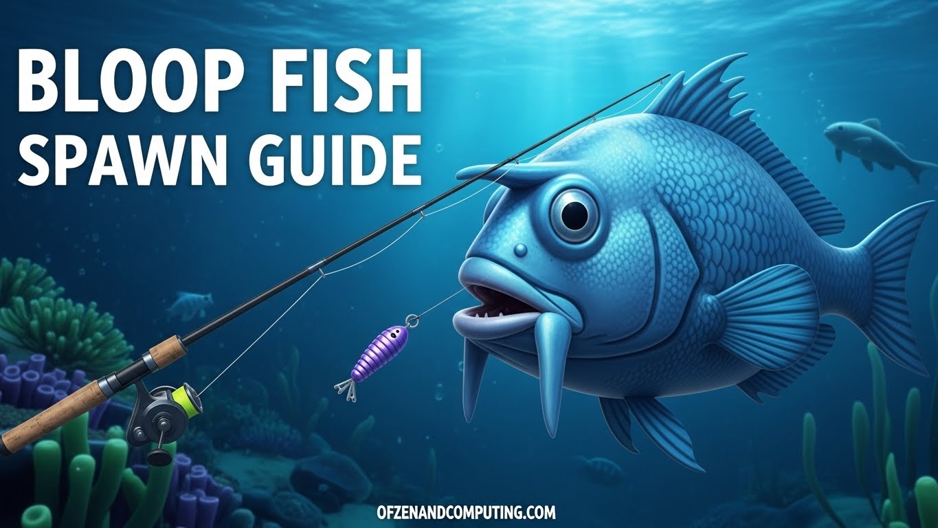 Bloop Fish Fisch Guide