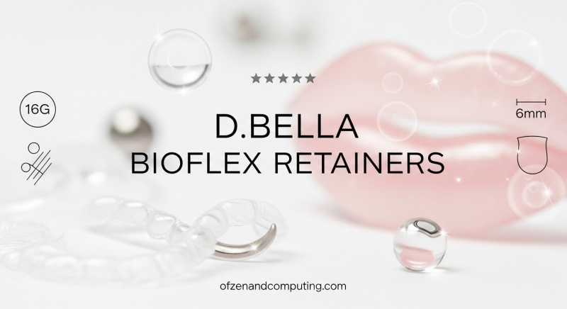 D.Bella Bioflex Retainers Review