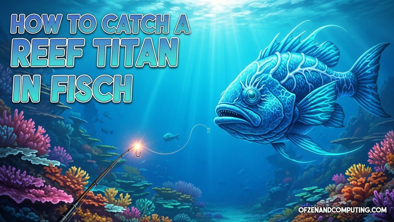 How to Catch Reef Titan in Fisch