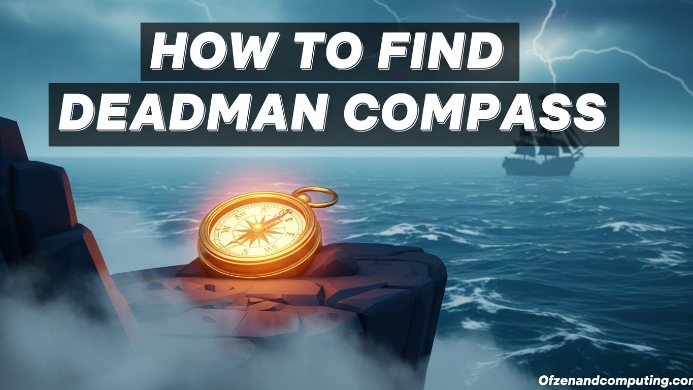 How to Find Deadman Compass