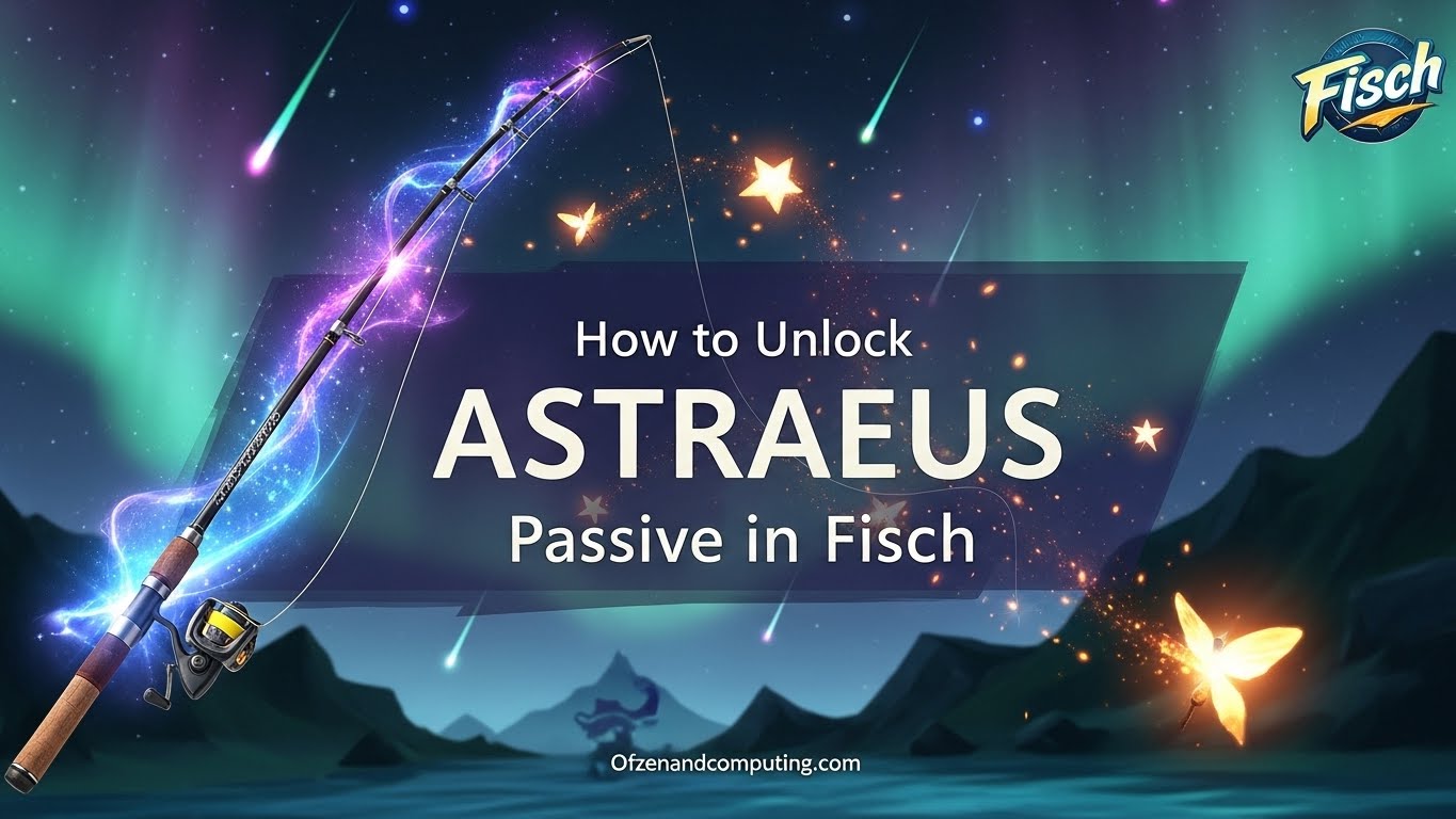 How to Unlock ASTRAEUS Passive in Fisch