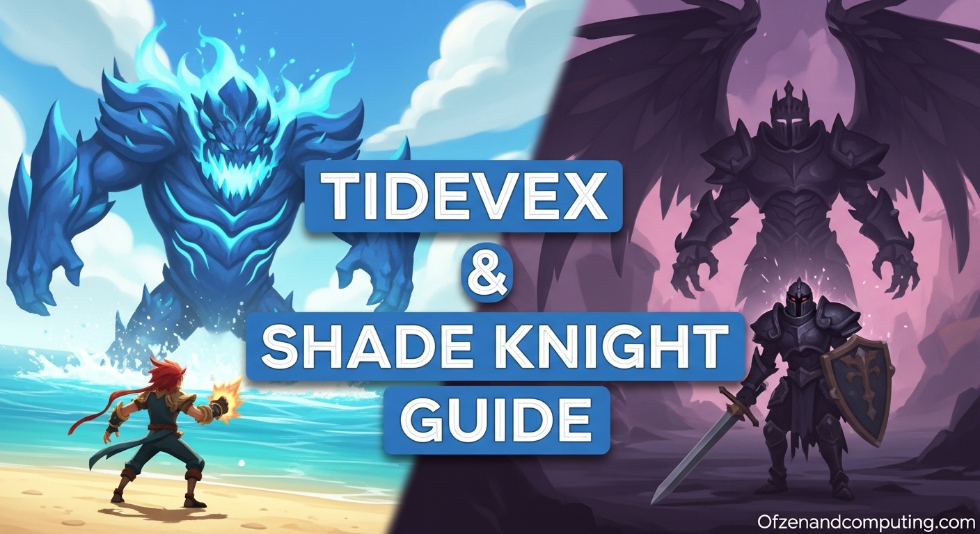Tidevex & Shade Knight Guide