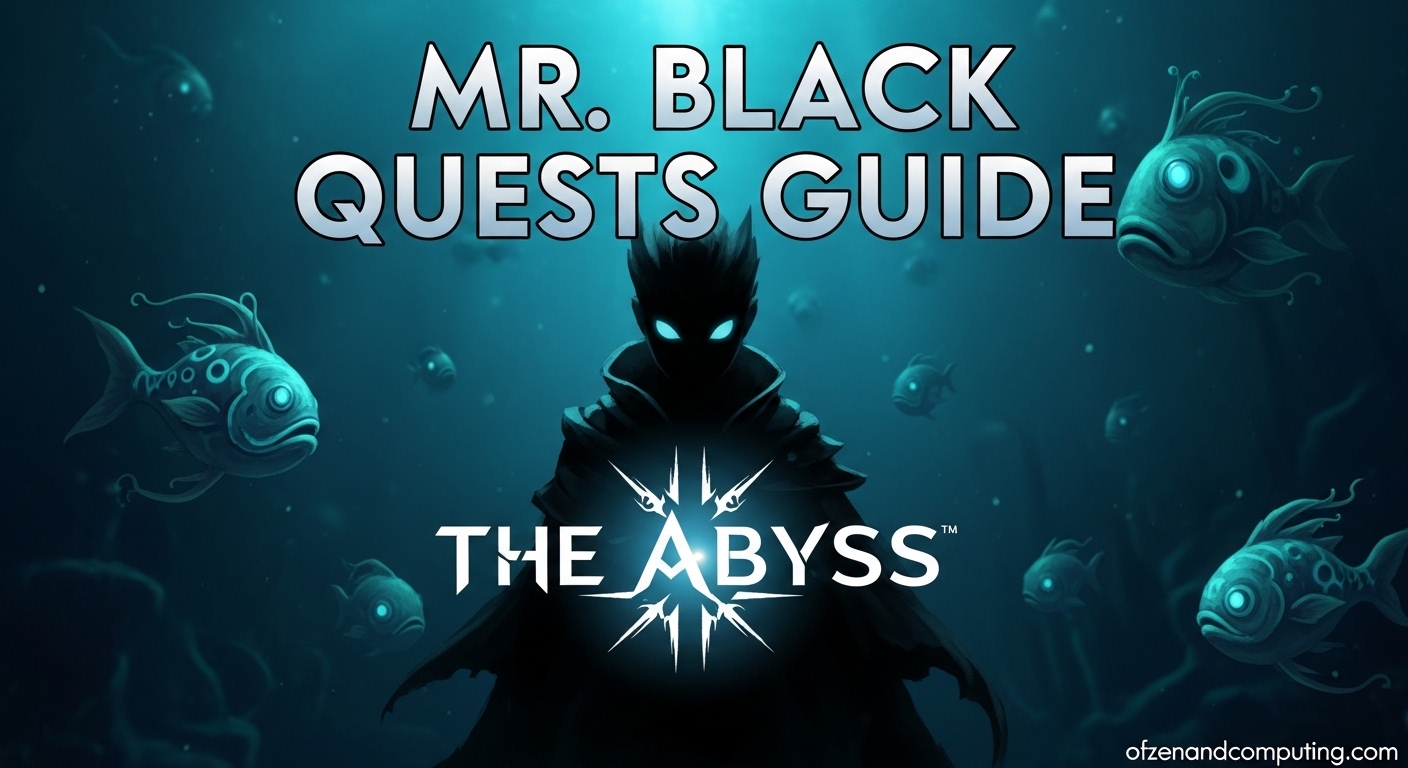 Abyss Mr. Black Quests Guide