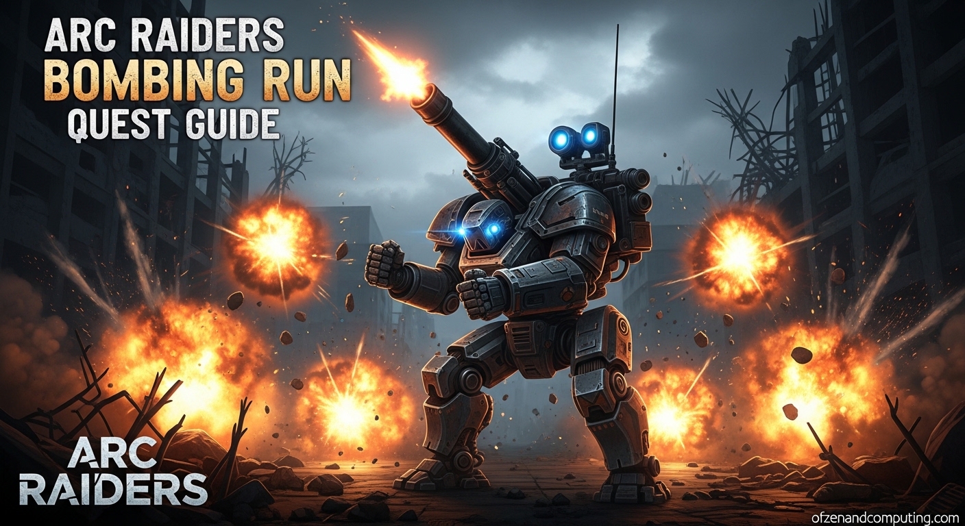 Arc Raiders Bombing Run Quest Guide