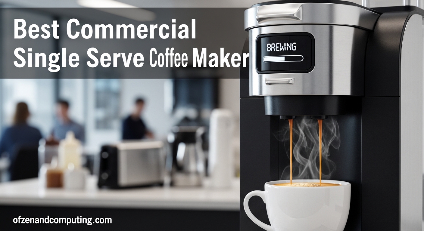Best Commercial Single Serve Coffee Maker