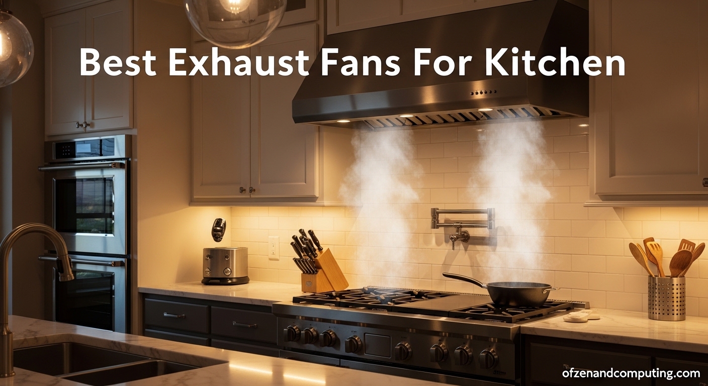 Best Exhaust Fans For Kitchen