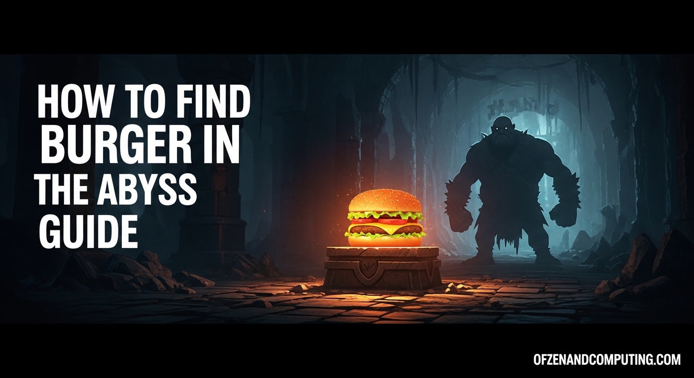 How to Find Burger in Abyss Guide