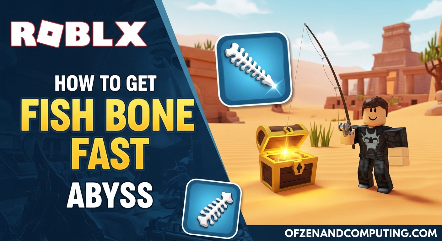 How to Get Fish Bone Fast Abyss