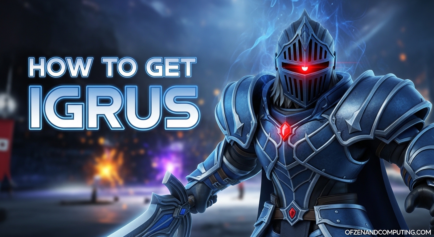 How to Get Igrus