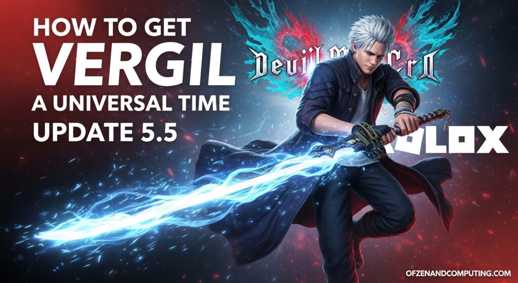 How to Get Vergil in A Universal Time Update 5.5 Part 2 (March 2026 ...