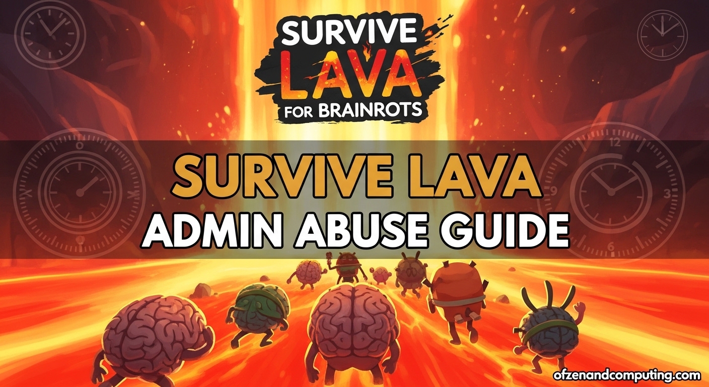 Survive LAVA Admin Abuse Guide