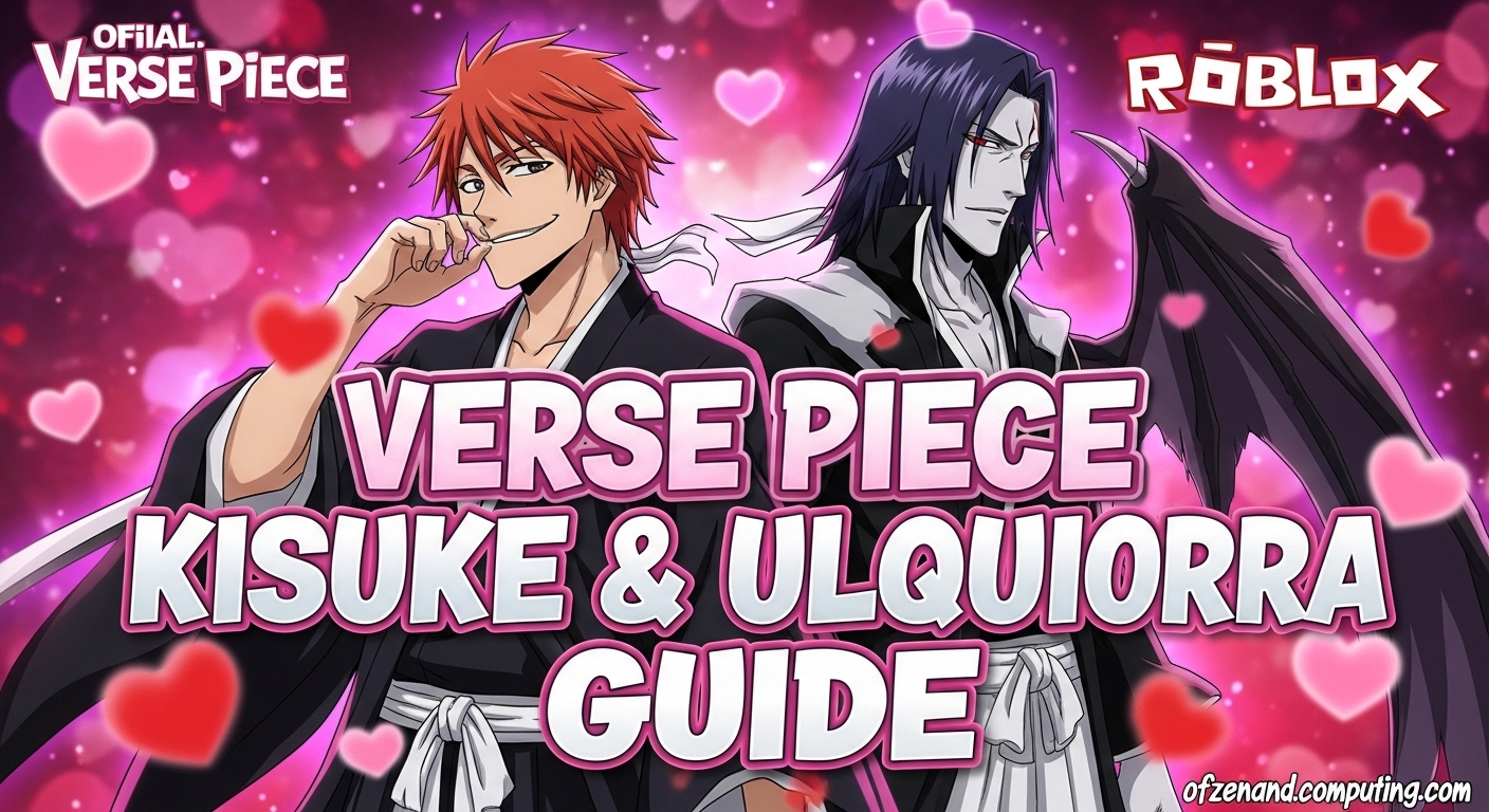 Verse Piece Kisuke & Ulquiorra Guide