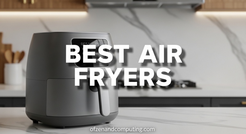 Best Air Fryers