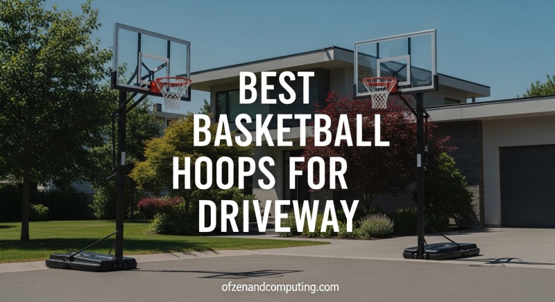 Best Basketball Hoops for Driveway