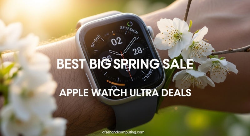 Best Big Spring Sale Apple Watch Ultra Deals