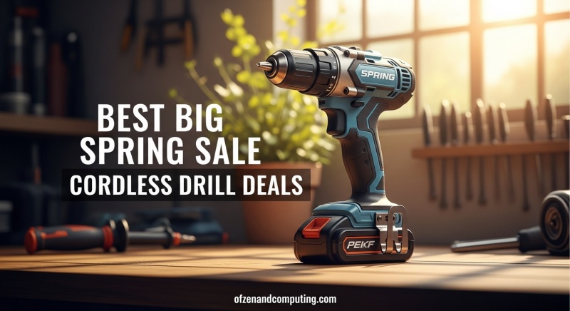 Best Big Spring Sale Cordless Drill Deals