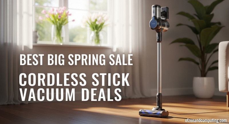 Best Big Spring Sale Cordless Stick Vacuum Deals