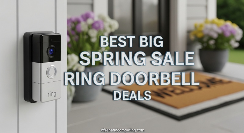 Best Big Spring Sale Ring Doorbell Deals